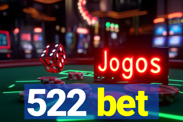 522 bet